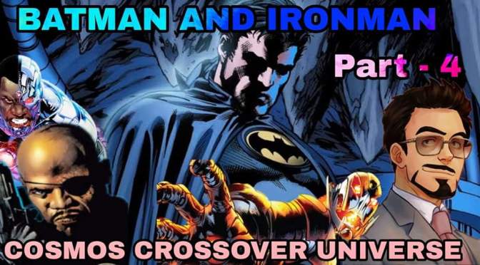 Batman and Ironman Part 4